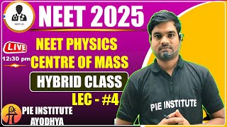 quotUnderstanding COM amp Collision Mechanics L4  NEET 2025 Physics  NCERT Class 11 by Er Arvind Sirquot [upl. by Stronski]