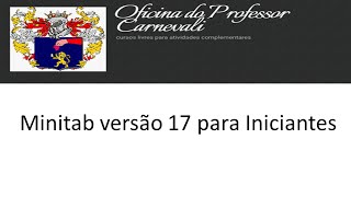 Minitab versão 17 para iniciantes  Aula 04 [upl. by Ulrica]