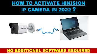 HOW TO ACTIVATE HIKVISION IP CAMERA IN 2022 [upl. by Alleul]