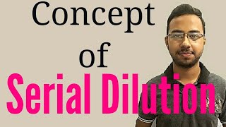 Serial Dilution Method Protocol Step Wise Explanation How to Perform Serial Dilutions Microbiology [upl. by Balf457]