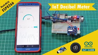 IoT based Decibel Meter using Sound Sensor and ESP8266 NodeMCU  Arduino IoT Cloud [upl. by Elicul]