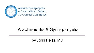 Arachnoiditis amp Syringomyelia by John Heiss MD [upl. by Anecusa]