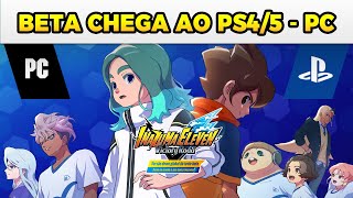 CHEGOU a BETA para PS4PS5PC  Inazuma Eleven Victory Road BETA [upl. by Kcarb]