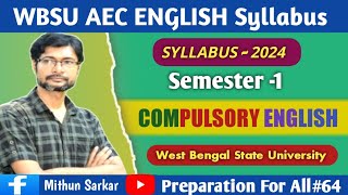 WBSU AEC ENGLISH Syllabus  Semester 1  WBSU 1st Semester Compulsory English  2024 [upl. by Immij]