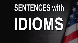 30 Rich Collection of Idioms in Sentences the most common idioms in context [upl. by Tirzah]