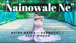 Naina Batra II quotNainowale Nequot II Padmavat II Neeti Mohan [upl. by Slaby]