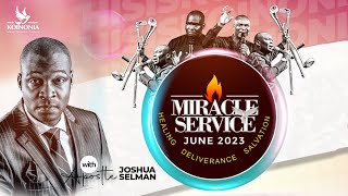 JUNE 2023 MIRACLE SERVICE WITH APOSTLE JOSHUA SELMAN II25II06II2023 [upl. by Forlini680]