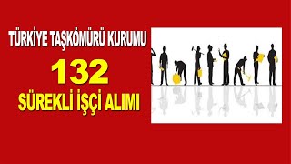 TÜRKİYE TAŞKÖMÜRÜ KURUMU 132 SÜREKLİ İŞÇİ ALIMI [upl. by Elleinwad]