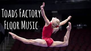 Toads Factory Gymnastics Floor Music [upl. by Mommy13]