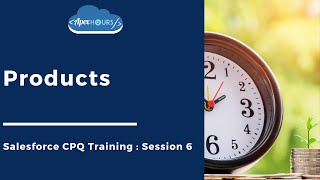 Salesforce CPQ Products  Ep6 [upl. by Gary]