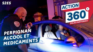 ACTION 360 🚨  S2 E5  Alcool et médicaments à Perpignan [upl. by Aicinod582]