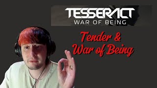 Tesseract  Tender amp War of Being  CyMetalReacts [upl. by Pauiie]