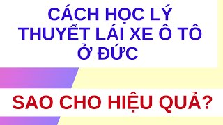 Cách học lý thuyết lái xe ô tô ở Đức với mình sao cho hiệu quả [upl. by Sileas]