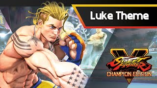 SFV CHAMPION EDITION  Luke Theme [upl. by Lacey]