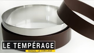 Le tempérage du chocolat BONUS  cerclage pour entremet [upl. by Eiryk643]