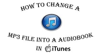 How to change a Music MP3 File into a Audiobook in iTunes Tip 5 [upl. by Ludly]