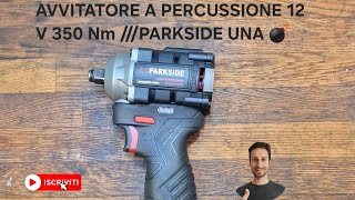 Avvitatore a percussione Parkside 12V 350 Nm [upl. by Krystalle]