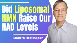 Did Liposomal NMN Raise Our NAD Levels  Modern Healthspan [upl. by Evad740]