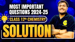 Solutions All Important Questions 202425 Chemistry  Class 12th NCERT Chemistry with Arpan Sir [upl. by Atkins]