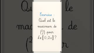 Déterminer le maximum des coefficients binomiaux cpge maths pcsi mpsi mathsexpert [upl. by Anitsej]