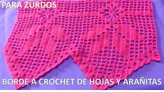 ZURDOS Borde o puntilla a crochet HOJAS combinado con puntos arañitas [upl. by Fife]