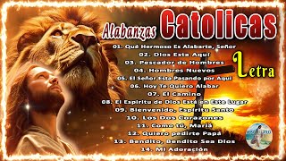 Alabanzas Catolicas con LETRA  Música Católica Para Iniciar el Día Dando Gracias a Dios [upl. by Nalyac]