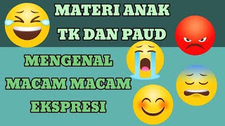 MATERI ANAK TK DAN PAUD MENGENAL MACAM MACAM EKSPRESI [upl. by Merry]