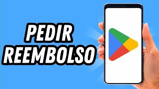 Como pedir reembolso en Play Store 2024 GUÍA COMPLETA [upl. by Alag]