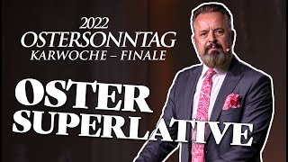 OSTER SUPERLATIVE  Ostersonntag 2022 mit Karl Michael Pilsl [upl. by Araem]