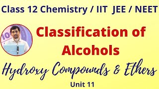 Class 12 Chemistry Hydroxy Compounds and Ethers Classification of Alcohols Part 1 [upl. by Cristobal]