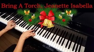 Bring A Torch Jeanette Isabella Advanced Piano Solo [upl. by Leaw]