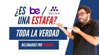 TODA la VERDAD sobre BE MELIUS Y BILLONARIOS PRO REVELADA  ¡ESTAFA PARTE 1 [upl. by Gargan972]