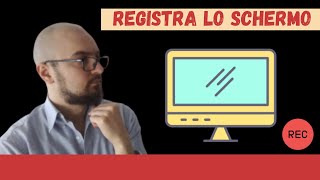 Come REGISTRARE lo schermo pc GRATIS e senza installare programmi [upl. by Arnelle]