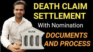 DEATH CLAIM SETTLEMENT PROCESS WITH NOMINATION REQUIRED DOCUMENTS ID PROOFS FOR BANK ESTATE CLAIM [upl. by Elizabet]