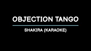 Objection Tango  Shakira Karaoke [upl. by Maitund]