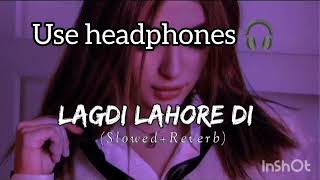 LAGADI LAHORE DIYA  slowed and reverb lofi song Guru randhava Panjabi song [upl. by Airetnohs]