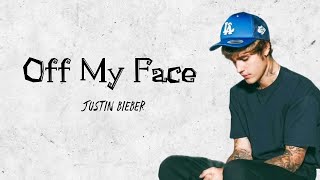 Off My Face  Justin Bieber 1 Hour Lyrics Cause Im Off My Face In Love With You [upl. by Suzy]