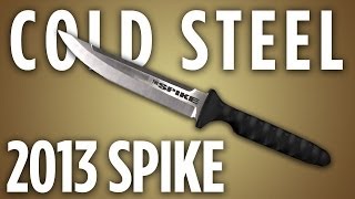 Cold Steel Spike Knives 2013 Fixed for EDC [upl. by Atniuq]