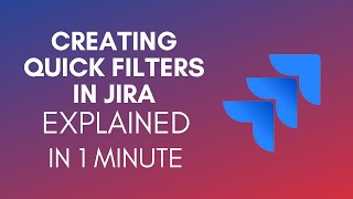 How To Create Quick Filters In Jira 2024 [upl. by Tamar1]