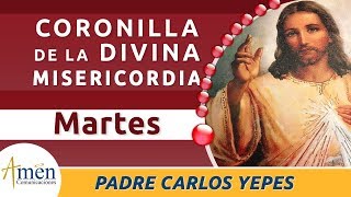 Coronilla de la Divina Misericordia Padre Carlos Yepes Martes [upl. by Christmas]