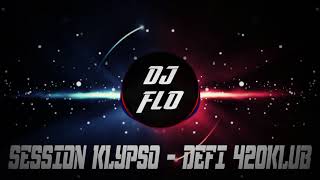 Dj Flo  Session Klypso DéFi 420Klub 2018 [upl. by Hephzibah]