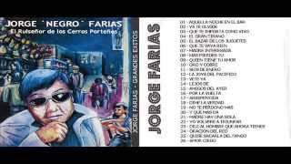 Jorge Negro Farias  Grandes Exitos Disco completo [upl. by Eenyaj]