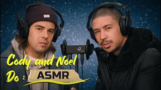 Cody amp Noel Do ASMR [upl. by Davin]