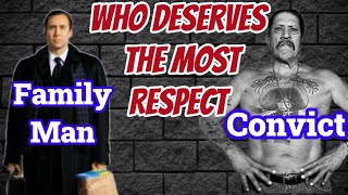 Who has more respect A convict or a family man My opinion [upl. by Eiznekam967]