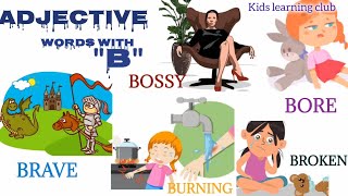 Adjective words Adjective words with quotBquotGrammar for kidsEnglish Vocabulary [upl. by Yniar]