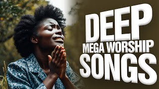 20 Mega worship songs filled with anointing [upl. by Novart]