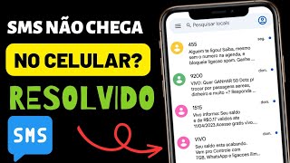 SMS NÃO CHEGA NO CELULAR RESOLVIDO CELULAR NÃO RECEBE SMS DE JEITO NENHUM COMO RESOLVER [upl. by Ondrej]