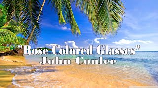 Rose Colored Glasses  With Lyrics  John Conlee [upl. by Haidabo]