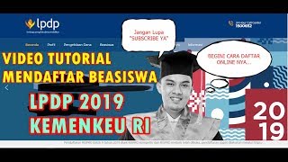 TUTORIAL MENDAFTAR BEASISWA LPDP 2019  1000 Gratisss [upl. by Pfister]