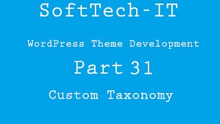 WordPress Theme Development Part 31  WordPress Custom Taxonomy [upl. by Ezitram]